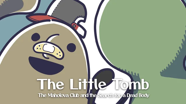 Capa de The Little Tomb: The Maholova Club and the Search for a Dead Body