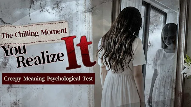 Capa de The Chilling Moment You Realize It: Creepy Meaning Psychological Test